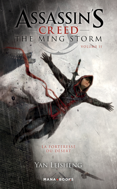 Assassin's creed: the Ming storm. Vol. 2. La forteresse du désert