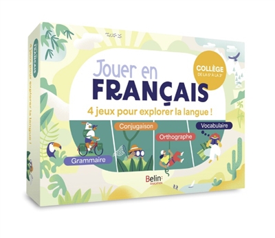 Jouer en français: collège, de la 6e à la 3e: 4 jeux pour explorer la langue!