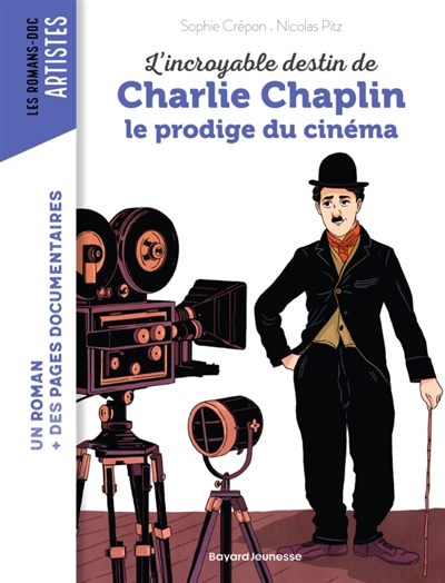 L'incroyable destin de Charlie Chaplin: le prodige du cinéma