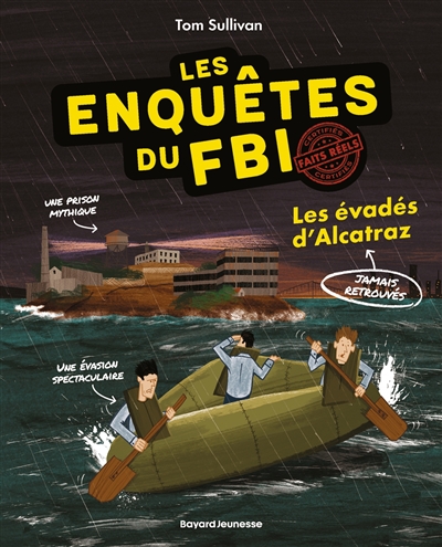 Les enquêtes du FBI - Certifiés faits réels, Tome 02 - Les évadés d'Alcatraz