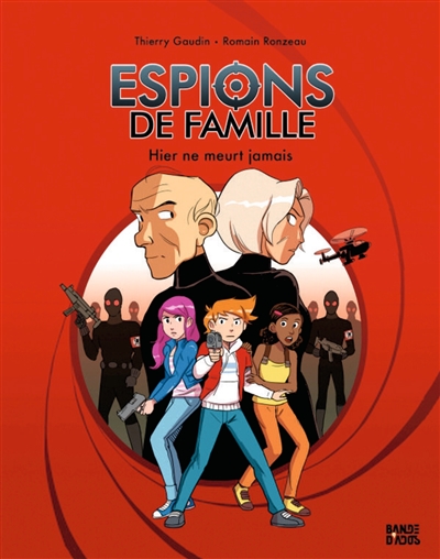 Espions de famille, Tome 03 - Hier ne meurt jamais