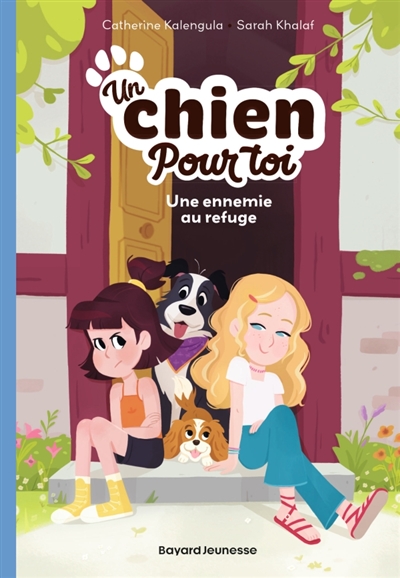 Un chien pour toi, Tome 03 - Une ennemie au refuge