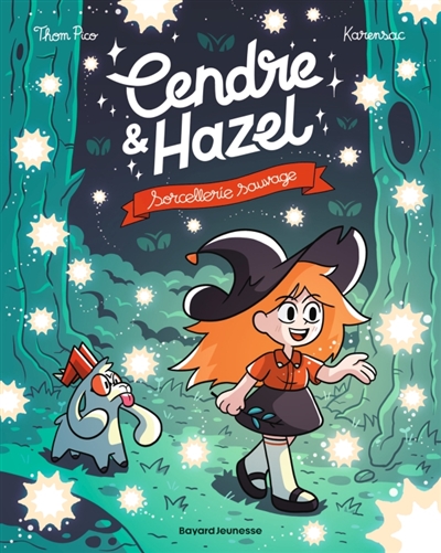 Cendre et Hazel, Tome 10 - Sorcellerie sauvage