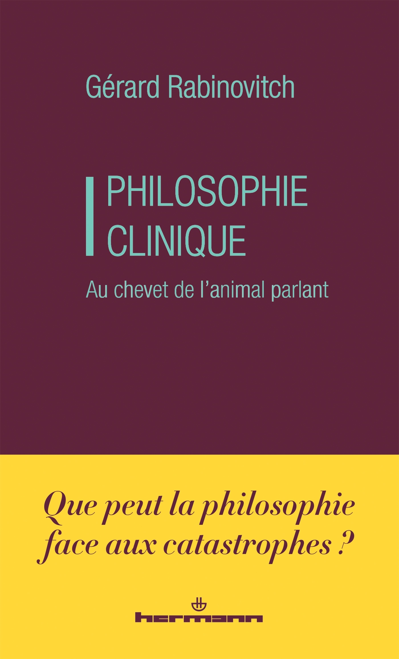 Philosophie clinique: au chevet de l'animal parlant