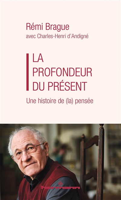 La profondeur du présent: une histoire de (la) pensée