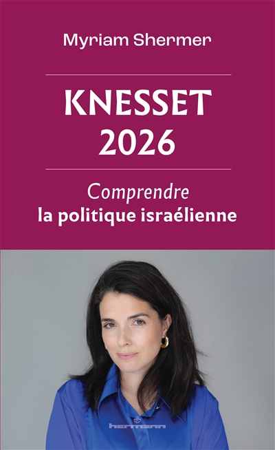 Knesset 2026: comprendre la politique israélienne