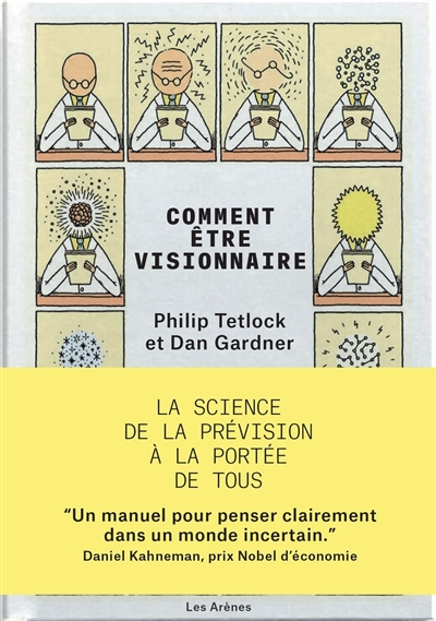 Comment être visionnaire: la science de la prévision à la portée de tous