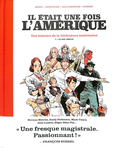 Il était une fois l'Amérique: une histoire de la littérature américaine. Vol. 1. Le XIXe siècle