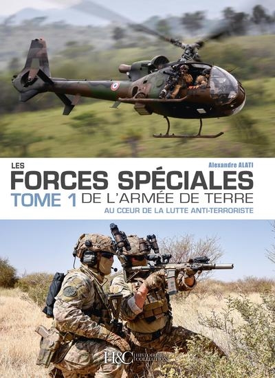 Les forces spéciales françaises de l'armée de terre - Au cœur de la lutte anti-terroriste