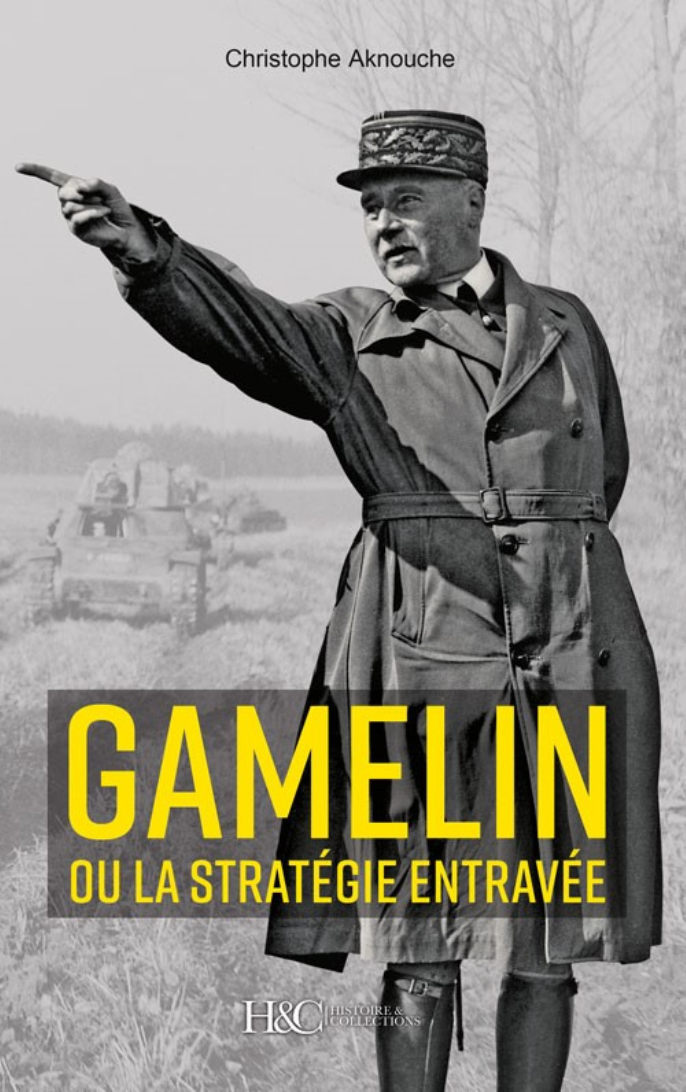 Le général gamelin ou la stratégie entravée