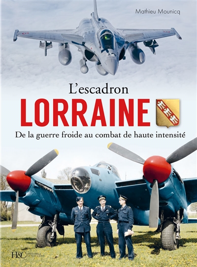 L'escadron lorraine au combat - tome 2: de la guerre froide au combat de haute intensité 1945-2022