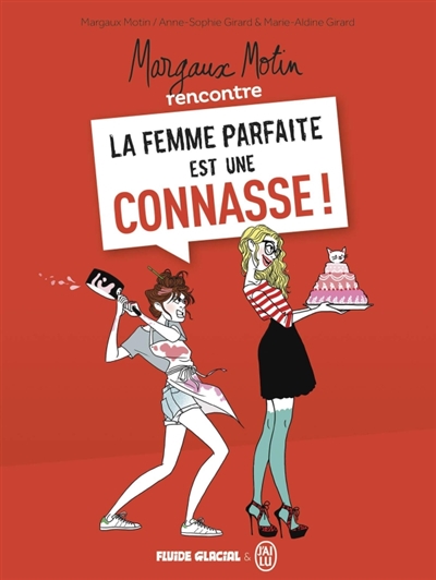 Margaux Motin rencontre la Femme parfaite est une connasse! - tome 01