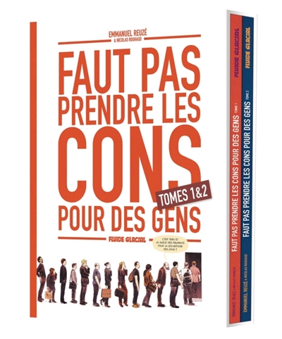 Faut pas prendre les cons pour des gens: coffret: tomes 1 & 2