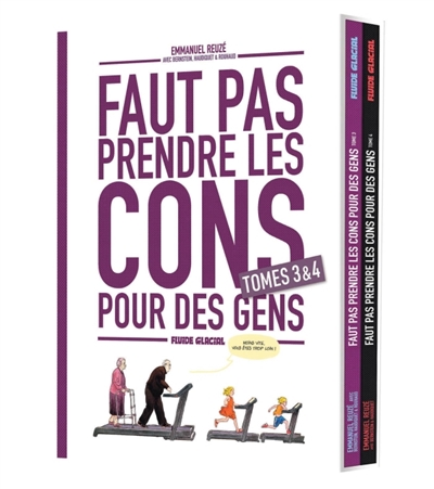 Faut pas prendre les cons pour des gens: coffret: tomes 3 & 4