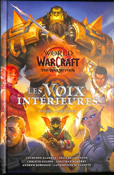 World of Warcraft, the war within: les voix intérieures: recueil de nouvelles