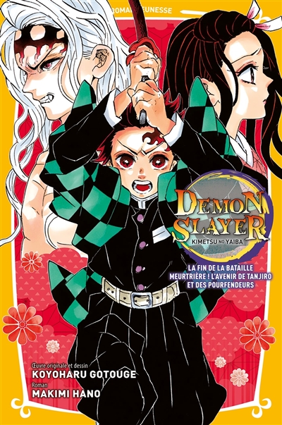 Demon slayer: Kimetsu no yaiba: roman jeunesse. Vol. 10. La fin de la bataille meurtrière!: l'avenir de Tanjiro et des pourfendeurs