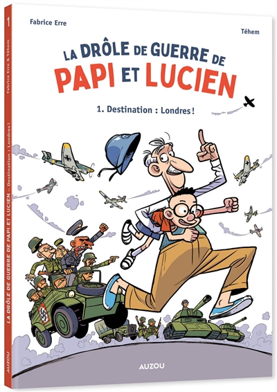 La drôle de guerre de Papi et Lucien - Tome 1 Destination: Londres!
