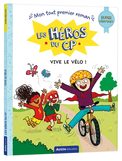 Les héros du CP. Vive le vélo!: super débutant