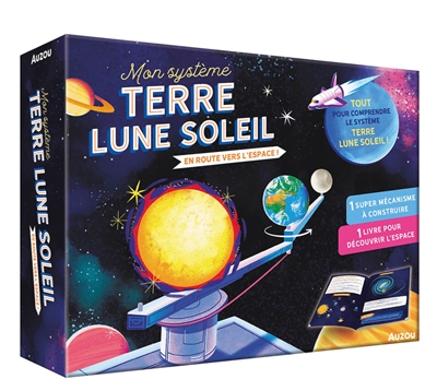Mon système Terre, Lune, Soleil: en route pour l'espace!