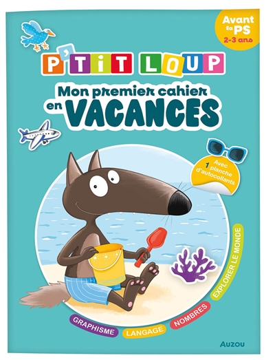 P'tit Loup, mon premier cahier de vacances: 2-3 ans