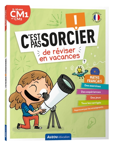 C'est pas sorcier de réviser en vacances: maths, français: 9-10 ans, CM1 au CM2