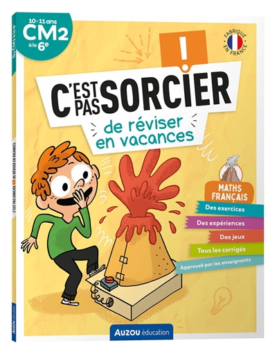 C'est pas sorcier de réviser en vacances: maths, français: 10-11 ans, CM2 à la 6e
