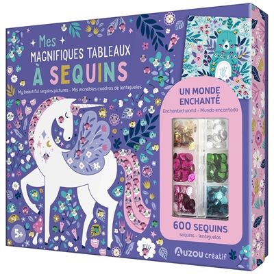 Mes magnifiques tableaux à sequins: un monde enchanté: 600 sequins. My beautiful sequins pictures: enchanted world: 600 sequins. Mis incredibles cuadros de lentejuelas: mundo encantado: 600 lentejuelas