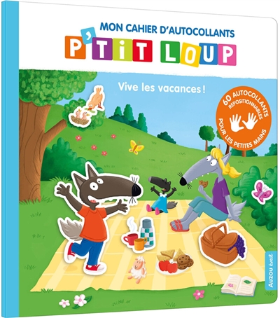 Mon cahier d'autocollants P'tit Loup: vive les vacances!