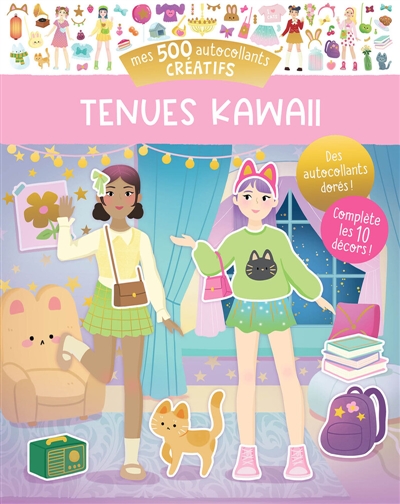 Mes 500 autocollants créatifs: Tenues kawaii