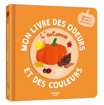 Mon livre des odeurs et des couleurs: l'automne