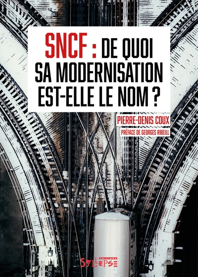 SNCF: de quoi sa modernisation est-elle le nom?