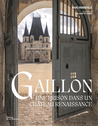 Gaillon: une prison dans un château Renaissance
