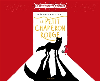 Le Petit Chaperon rouge - Le petit théâtre d'ombres