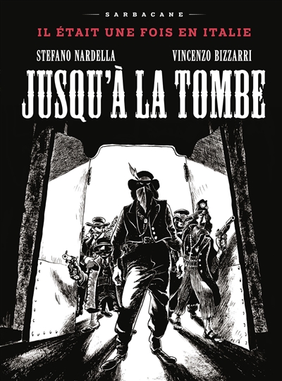 Jusqu'à la tombe: il était une fois en Italie