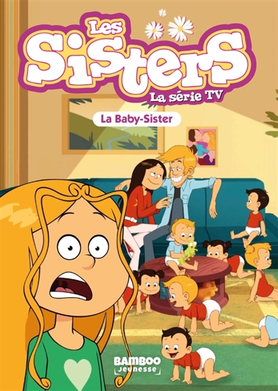 Les Sisters - La Série TV - Poche - tome 74 - La baby Sister