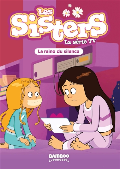 Les Sisters - La Série TV - Poche - tome 82 - La reine du silence