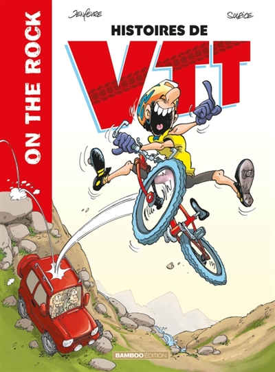 On the rock: histoire de VTT - tome 01 - nouvelle édition - On the rock