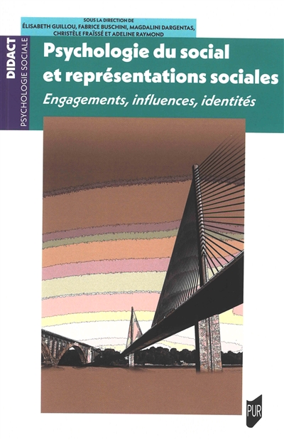 Psychologie du social et représentations sociales: engagements, influences, identités