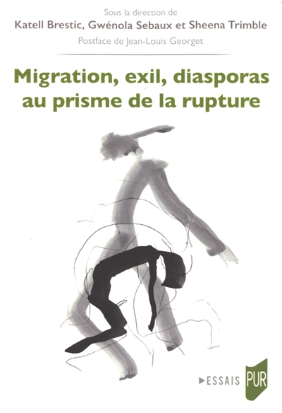 Migration, exil, diasporas au prisme de la rupture