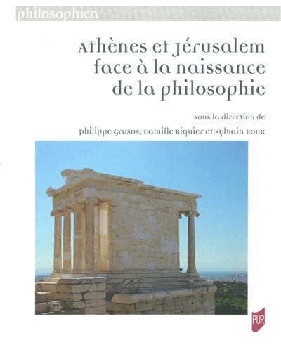 Athènes et Jérusalem face à la naissance de la philosophie