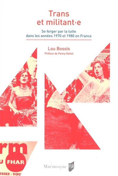 Trans et militant.e: se forger par la lutte dans les années 1970 et 1980 en France