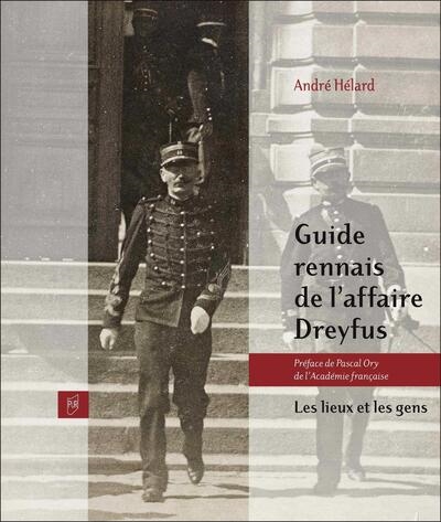Guide rennais de l'affaire Dreyfus: les lieux et les gens