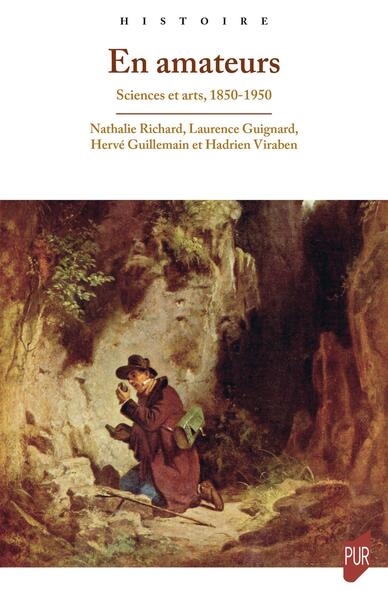 En amateurs: sciences et arts, 1850-1950