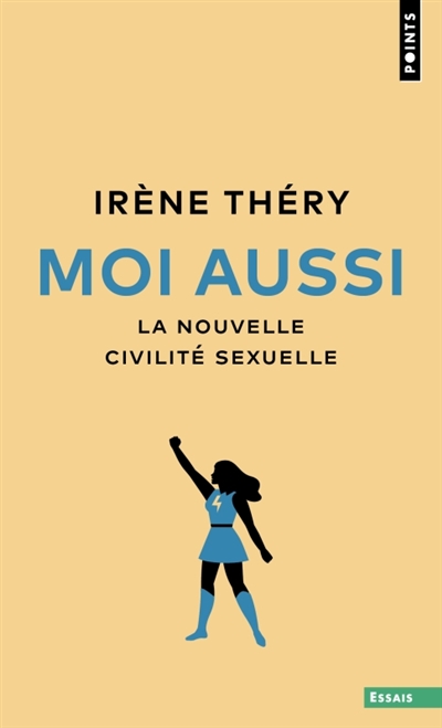 Moi aussi: la nouvelle civilité sexuelle