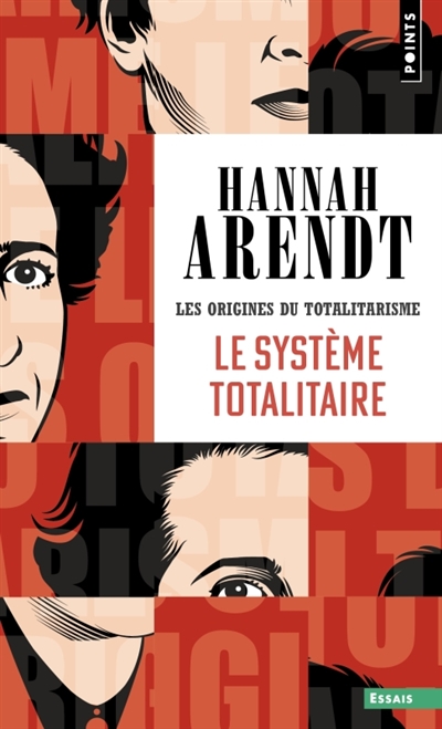 Le Système totalitaire - Les Origines du totalitarisme - Tome 3