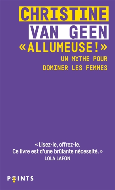 "Allumeuse!" - Un mythe pour dominer les femmes