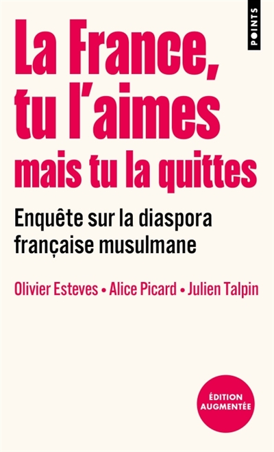 La France, tu l'aimes mais tu la quittes: enquête sur la diaspora française musulmane