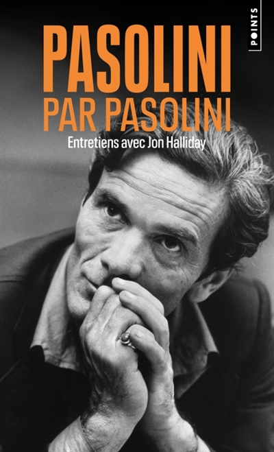 Pasolini par Pasolini: entretiens avec Jon Halliday