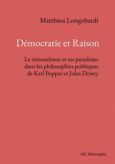 Démocratie et Raison. Le rationalisme et ses paradoxes...