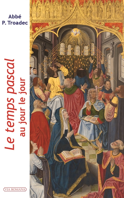Le temps pascal au jour le jour: lectures et méditations quotidiennes pour prier seul ou en famille